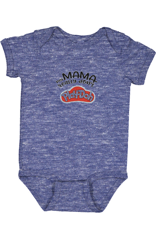 Infant Shirt-Mama don’t Playdough
